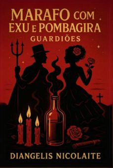 marafa com exu e pombogira guardies! (ebook)-diangelis nicolaite-9786501457758