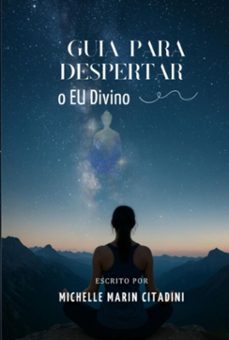 guia para despertar o eu divino (ebook)-michelle marin citadini-9786501475158