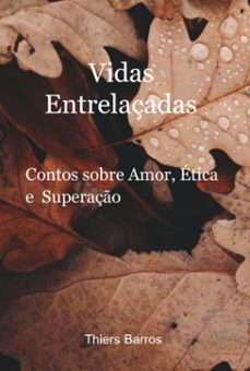 vidas entrelaçadas (ebook)-thiers barros-9786501509358