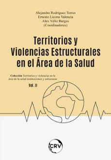 territorios y violencias estructurales en el area de la salud - vol. 2 (ebook)-9786525153858