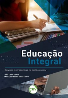educaço integral (ebook)-tânia castro gomes-maria lília imbiriba sousa colares-9786525173658