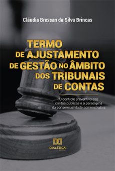termo de ajustamento de gestão no âmbito dos tribunais de contas (ebook)-cláudia bressan da silva brincas-9786525226958