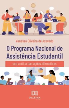 o programa nacional de assistencia estudantil (ebook)-vanessa oliveira de azevedo-9786527032458