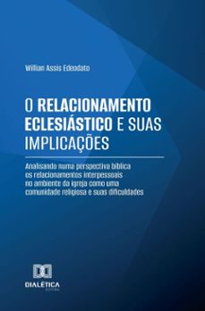 o relacionamento eclesiastico e suas implicaçes (ebook)-willian assis edeodato-9786527067658
