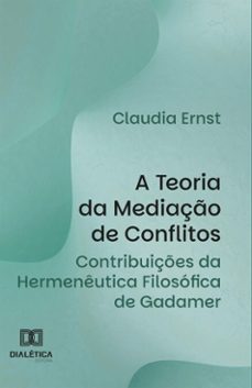 a teoria da mediaço de conflitos (ebook)-cláudia ernst-9786527071358