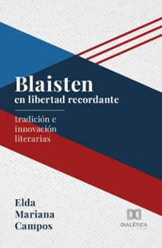 blaisten en libertad recordante (ebook)-elda mariana campos-9786527073758