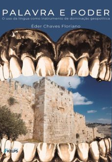 palavra e poder: o uso da lingua como instrumento de dominaço geopolitica (ebook)-éder chaves floriano-9786552531858