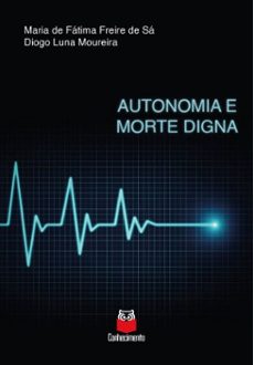 autonomia e morte digna (ebook)-maria de fátima freire de sá-diogo luna moureira-9786553870758
