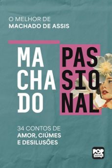 machado passional (ebook)-machado de assis-9786554116558