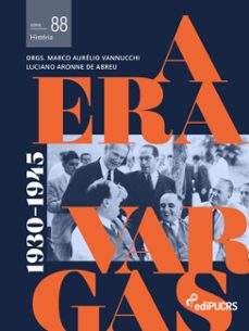 a era vargas: (1930-1945) - volume 2 (ebook)-luciano aronne de abreu-marco aurélio vannucchi-9786556232058