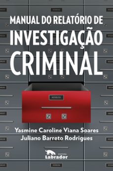 manual do relatório de investigação criminal (ebook)-yasmine caroline viana soares-juliano barreto rodrigues-9786556251158