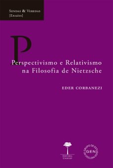perspectivismo e relativismo na filosofia de nietzsche (ebook)-eder corbanezi-9786556321158