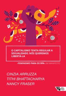 o capitalismo tenta regular a sexualidade: nos queremos liberta-la (ebook)-thithi bhattacharya-nancy fraser-9786557172858