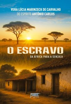 escravo (o) - da africa para a senzala (ebook)-vera lúcia marinzeck de carvalho-antônio carlos-9786558060758