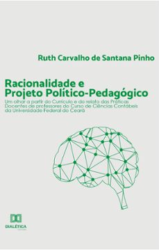 racionalidade e projeto politico-pedagogico (ebook)-ruth carvalho de santana pinho-9786558776758
