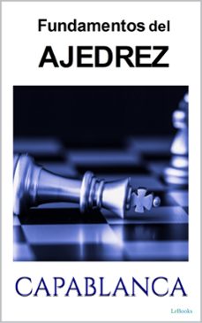 fundamentos del ajedrez - capablanca (ebook)-9786558941958