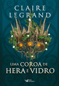 uma coroa de hera e vidro - romantasy (ebook)-9786559576258