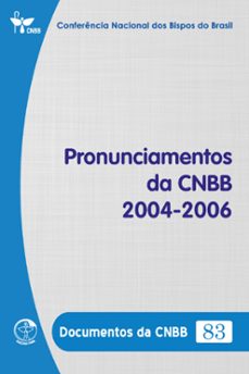 pronunciamentos da cnbb 2004-2006 - documentos da cnbb 83 - digital (ebook)-conferência nacional dos bispos do brasil-9786559753758