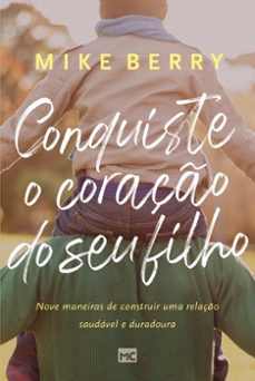 conquiste o coraço de seu filho (ebook)-mike berry-9786559880058