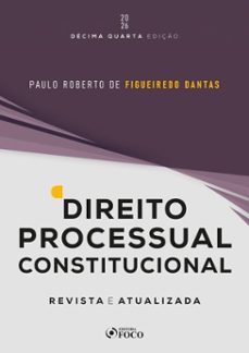 direito processual constitucional - 14ª ed - 2026 (ebook)-paulo roberto de figueiredo dantas-9786561209458