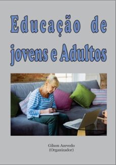 eja,educaço de jovens e adultos no mundo hodierno (ebook)-gilson azevedo (organizador)-9786580508358