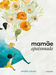 mame apaixonada (ebook)-andré neves-9786583863058