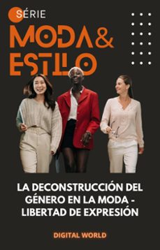 la deconstruccion del genero en la moda - libertad de expresion (ebook)-9786589567158