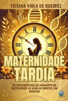maternidade tardia (ebook)-tatiana viola de queiroz-9786598589158
