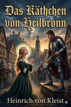 das kathchen von heilbronn: oder, die feuerprobe (ebook)-9786726019458