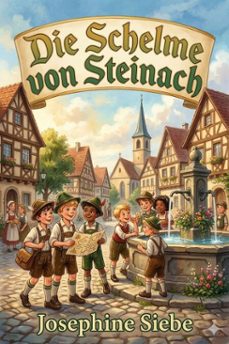die schelme von steinach: erzahlung fur die jugend (ebook)-9786726020058
