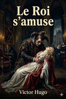 le roi s'amuse (ebook)-victor hugo-9786726027958