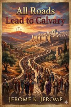 all roads lead to calvary (ebook)-9786726033058