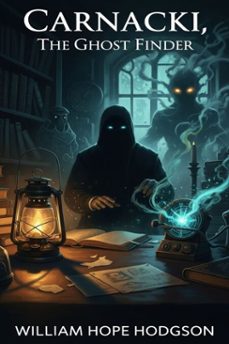 carnacki, the ghost finder (ebook)-william hope hodgson-9786726551958