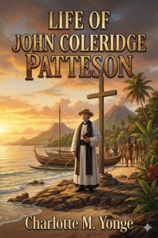 life of john coleridge patteson (ebook)-charlotte m. yonge-9786726553358