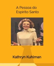 a pessoa do espirito santo (ebook)-kathryn kuhlman-9787496796358