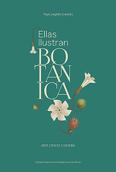 ellas ilustran botanica: arte, ciencia y genero-toya legido-9788400111458