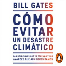 como evitar un desastre climatico (audiolibro)-bill gates-9788401025358