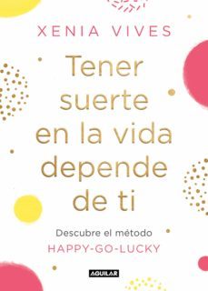 tener suerte en la vida depende de ti (ebook)-xenia vives-9788403521858