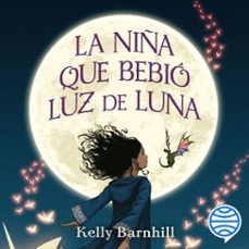 la niña que bebio luz de luna (audiolibro)-kelly barnhill-9788408197058