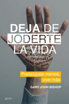 deja de joderte la vida-gary john bishop-9788408202158