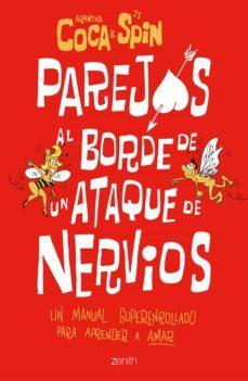 parejas al borde de un ataque de nervios: un manual superenrollado para aprender a  amar-9788408208358