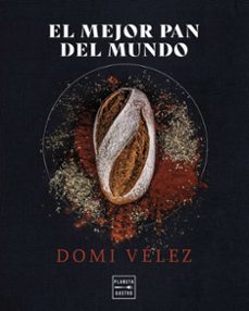 el mejor pan del mundo (ebook)-domi velez-9788408277873