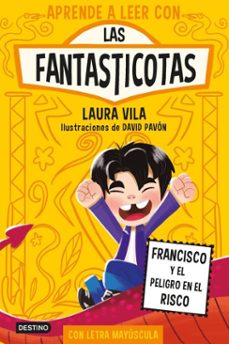 aprende a leer con las fantasticotas 14. francisco y el peligro en el risco (ebook)-laura vila-9788408312758