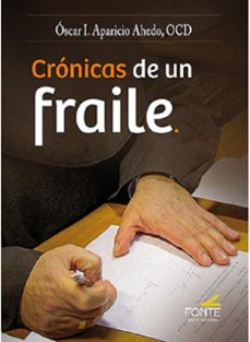 cronicas de un fraile-oscar ignacio, ocd aparicio ahedo-9788410023758