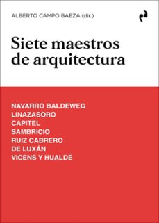 siete maestros de arquitectura-alberto (dir.) campo baeza-9788410065758
