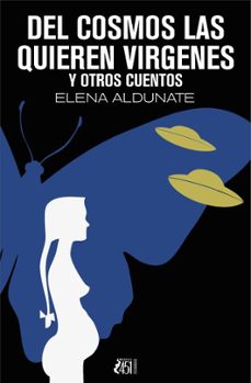 del cosmos las quieren virgenes-elena aldunate-9788410130258