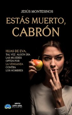 estas muerto, cabron-jesus montesinos cervera-9788410162358