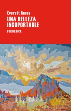 una belleza insoportable-everett ruess-9788410171558