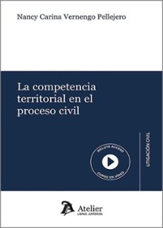 competencia territorial en el proceso civil-nancy carina vernengo pellejero-9788410174658