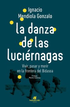 la danza de las luciernagas-ignacio mendiola gonzalo-9788410316058